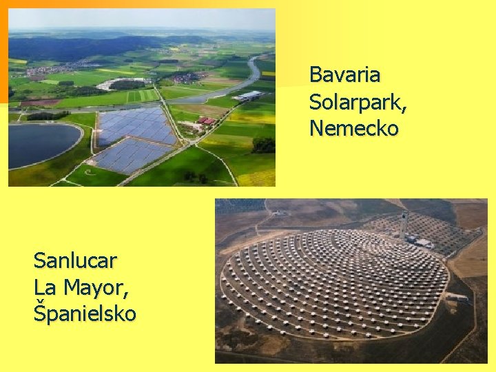 Bavaria Solarpark, Nemecko Sanlucar La Mayor, Španielsko 