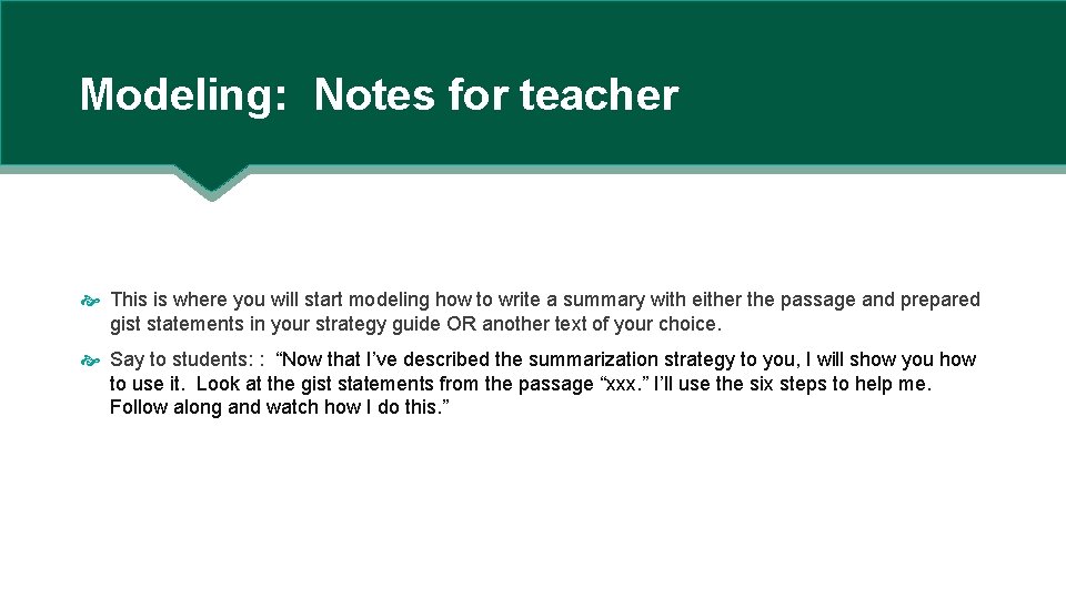 Modeling: Notes for teacher This is where you will start modeling how to write