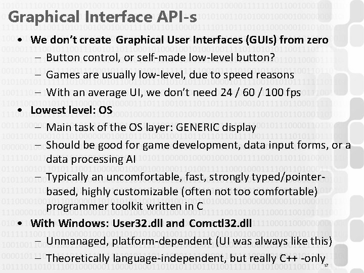 Graphical Interface API-s • We don’t create Graphical User Interfaces (GUIs) from zero –