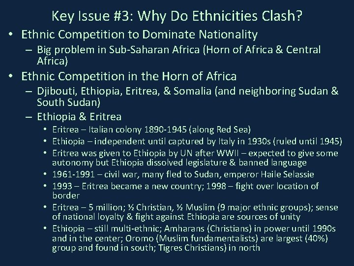 Key Issue #3: Why Do Ethnicities Clash? • Ethnic Competition to Dominate Nationality –