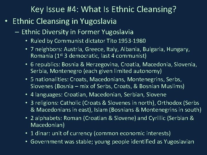 Key Issue #4: What Is Ethnic Cleansing? • Ethnic Cleansing in Yugoslavia – Ethnic