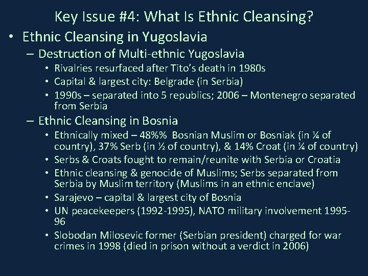 Key Issue #4: What Is Ethnic Cleansing? • Ethnic Cleansing in Yugoslavia – Destruction