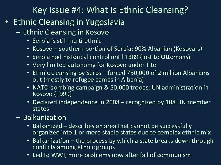 Key Issue #4: What Is Ethnic Cleansing? • Ethnic Cleansing in Yugoslavia – Ethnic