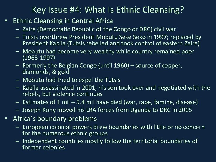 Key Issue #4: What Is Ethnic Cleansing? • Ethnic Cleansing in Central Africa –