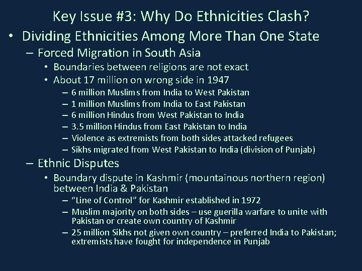 Key Issue #3: Why Do Ethnicities Clash? • Dividing Ethnicities Among More Than One