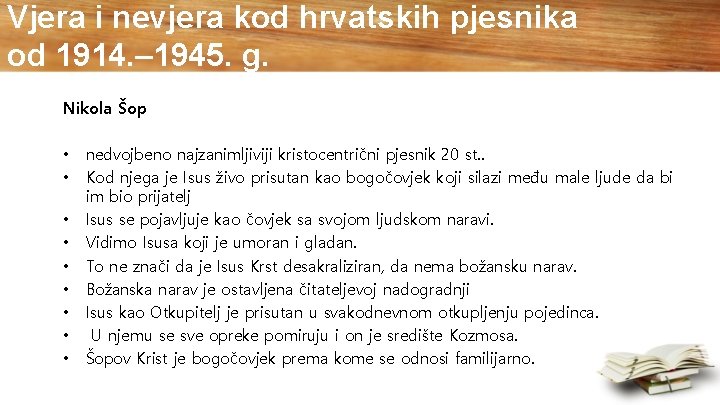 Vjera i nevjera kod hrvatskih pjesnika od 1914. – 1945. g. Nikola Šop •