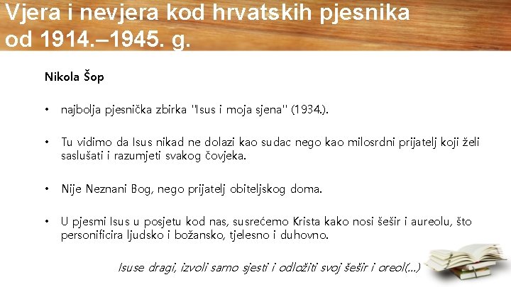 Vjera i nevjera kod hrvatskih pjesnika od 1914. – 1945. g. Nikola Šop •