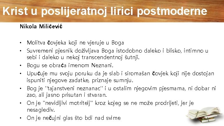 Krist u poslijeratnoj lirici postmoderne Nikola Miličević • Molitva čovjeka koji ne vjeruje u