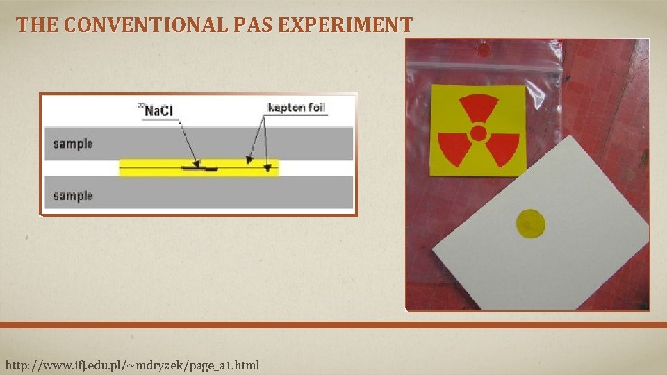 THE CONVENTIONAL PAS EXPERIMENT http: //www. ifj. edu. pl/~mdryzek/page_a 1. html 