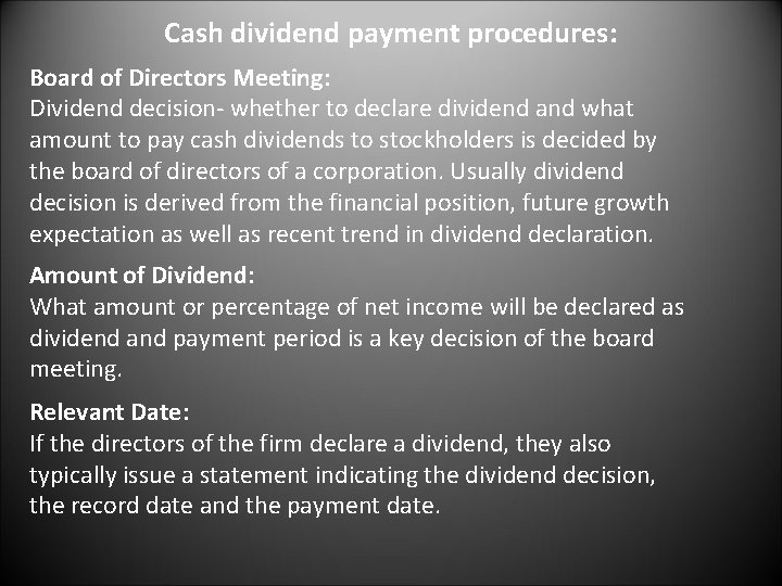 Cash dividend payment procedures: Board of Directors Meeting: Dividend decision- whether to declare dividend