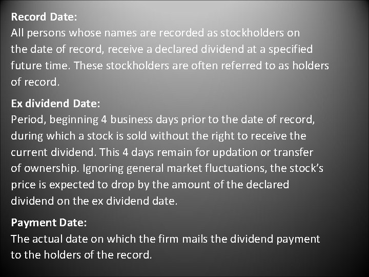 Record Date: All persons whose names are recorded as stockholders on the date of
