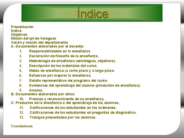 Índice Presentación Índice Objetivos Misión del ipt de Veraguas Visión y misión del departamento