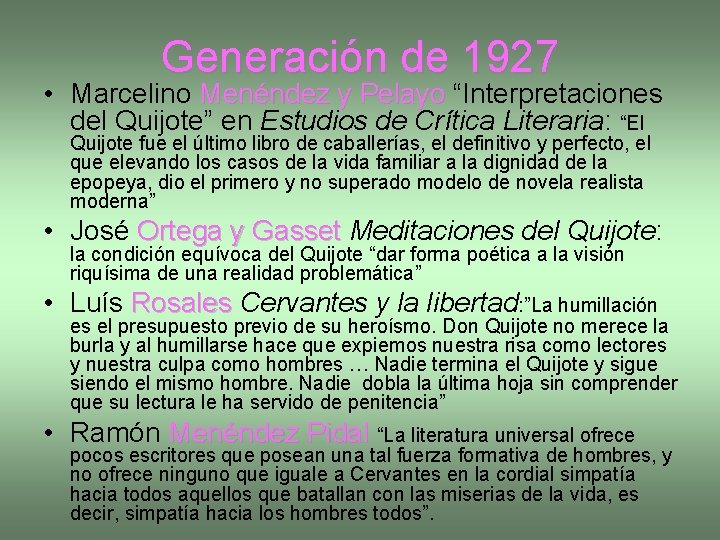 Generación de 1927 • Marcelino Menéndez y Pelayo “Interpretaciones del Quijote” en Estudios de