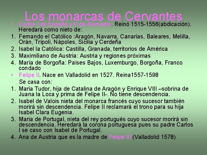  • 1. 2. 3. 4. Los monarcas de Cervantes Carlos I de España