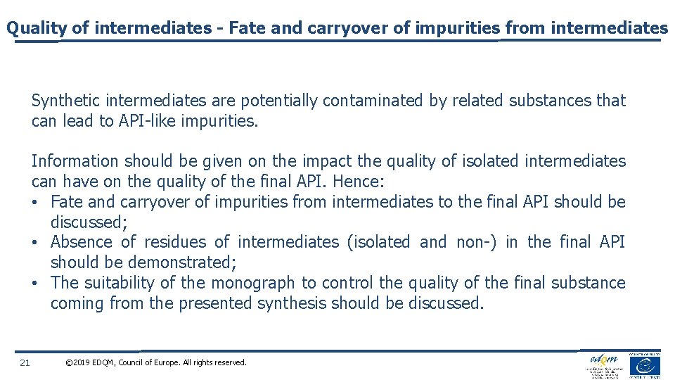 Quality of intermediates - Fate and carryover of impurities from intermediates Synthetic intermediates are