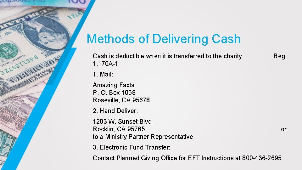 Methods of Delivering Cash is deductible when it is transferred to the charity Reg. Methods of Delivering Cash is deductible when it is transferred to the charity Reg.