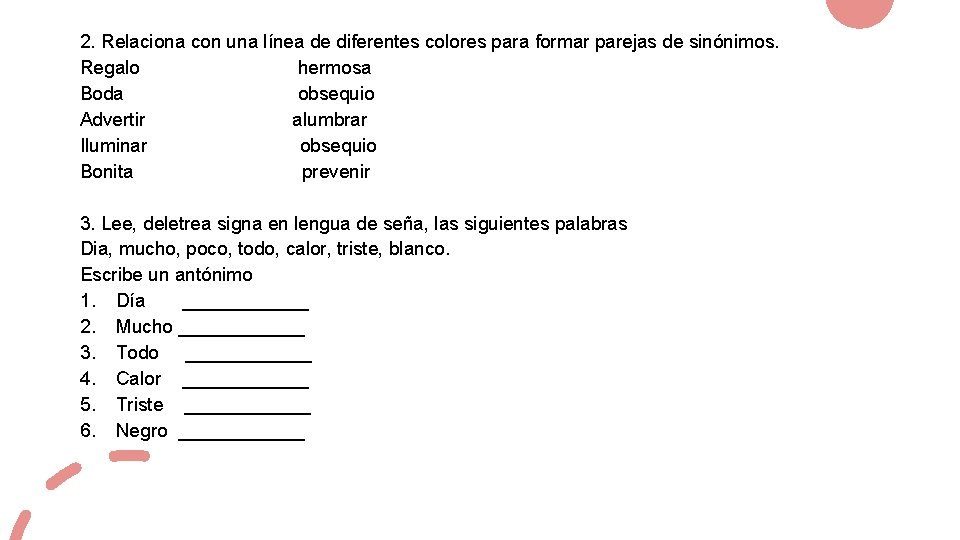 2. Relaciona con una línea de diferentes colores para formar parejas de sinónimos. Regalo
