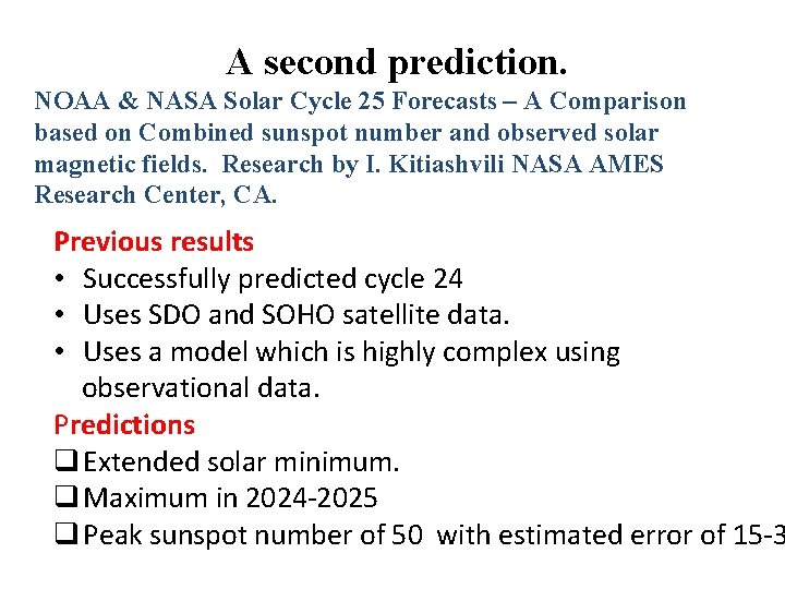 A second prediction. NOAA & NASA Solar Cycle 25 Forecasts – A Comparison based