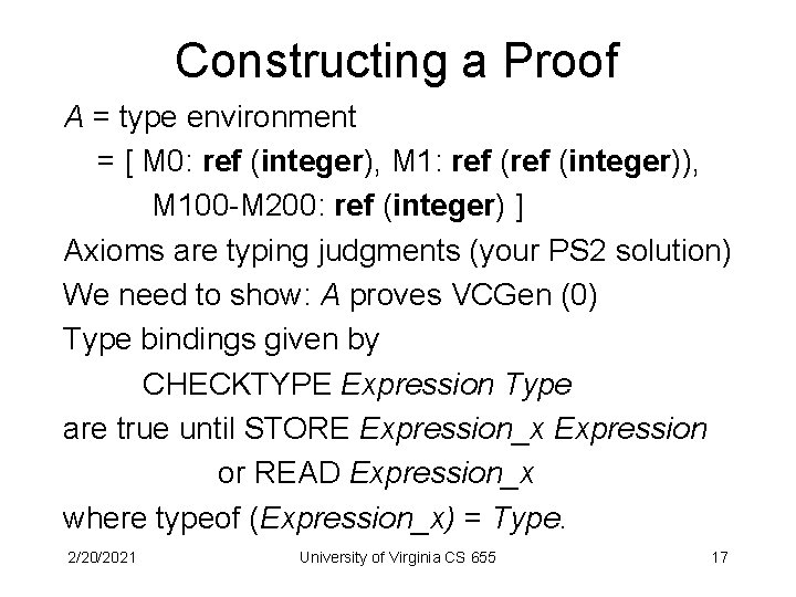 Constructing a Proof A = type environment = [ M 0: ref (integer), M