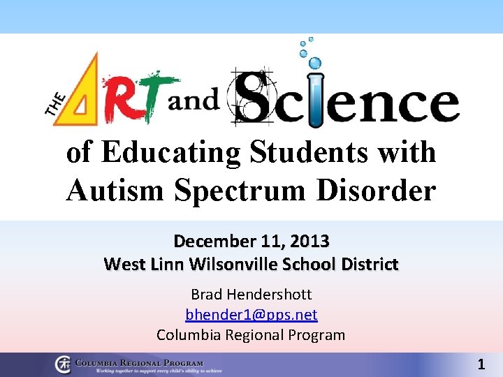 of Educating Students with Autism Spectrum Disorder December 11, 2013 West Linn Wilsonville School