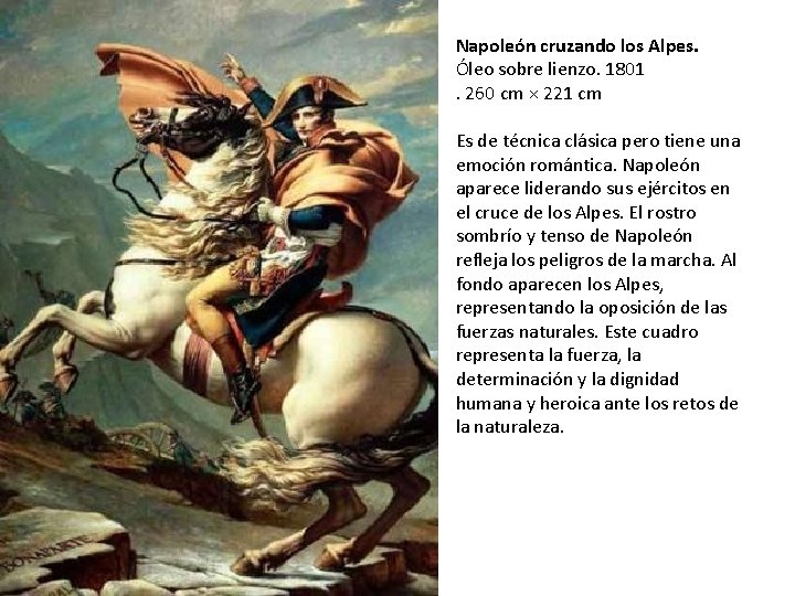 Napoleón cruzando los Alpes. Óleo sobre lienzo. 1801. 260 cm × 221 cm Es