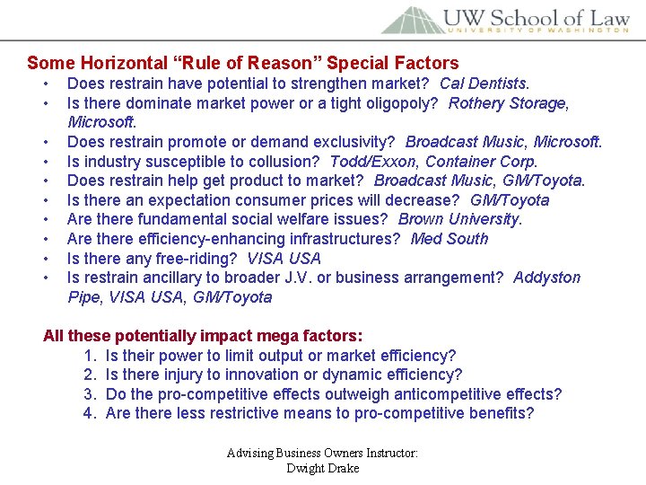 Some Horizontal “Rule of Reason” Special Factors • • • Does restrain have potential