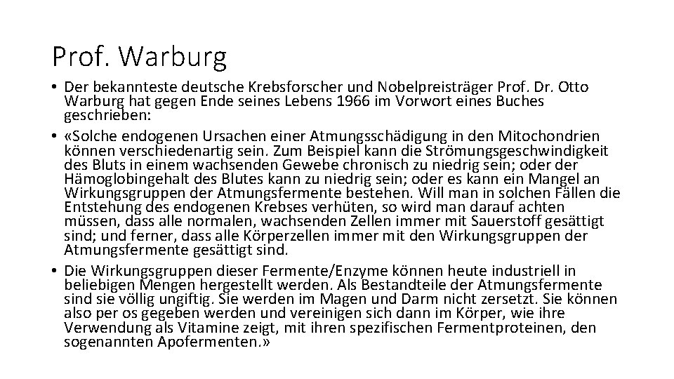 Prof. Warburg • Der bekannteste deutsche Krebsforscher und Nobelpreisträger Prof. Dr. Otto Warburg hat