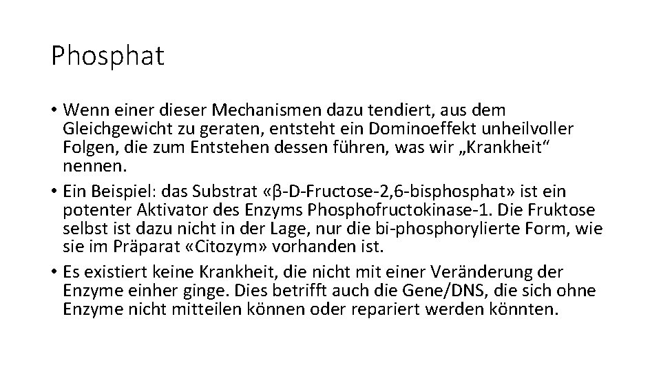 Phosphat • Wenn einer dieser Mechanismen dazu tendiert, aus dem Gleichgewicht zu geraten, entsteht