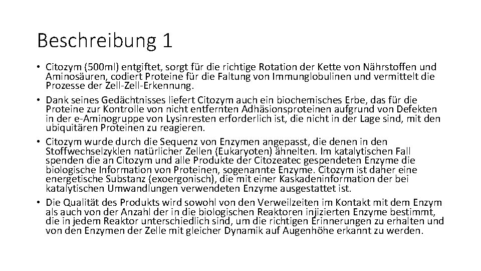 Beschreibung 1 • Citozym (500 ml) entgiftet, sorgt für die richtige Rotation der Kette