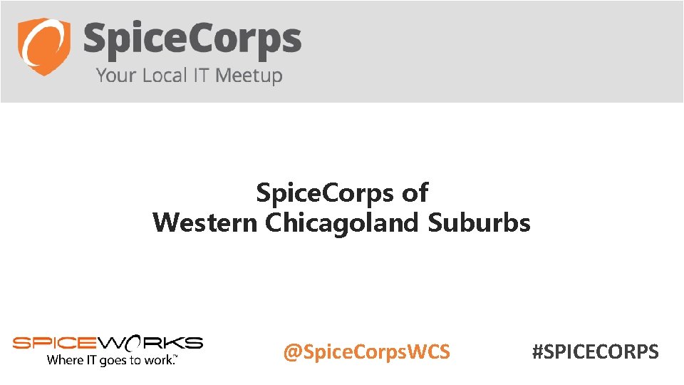 Spice. Corps of Western Chicagoland Suburbs @Spice. Corps. WCS #SPICECORPS 