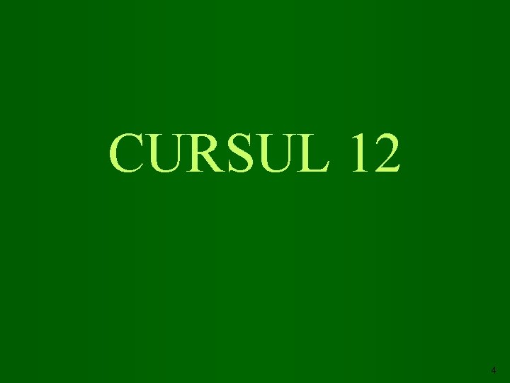 CURSUL 12 4 