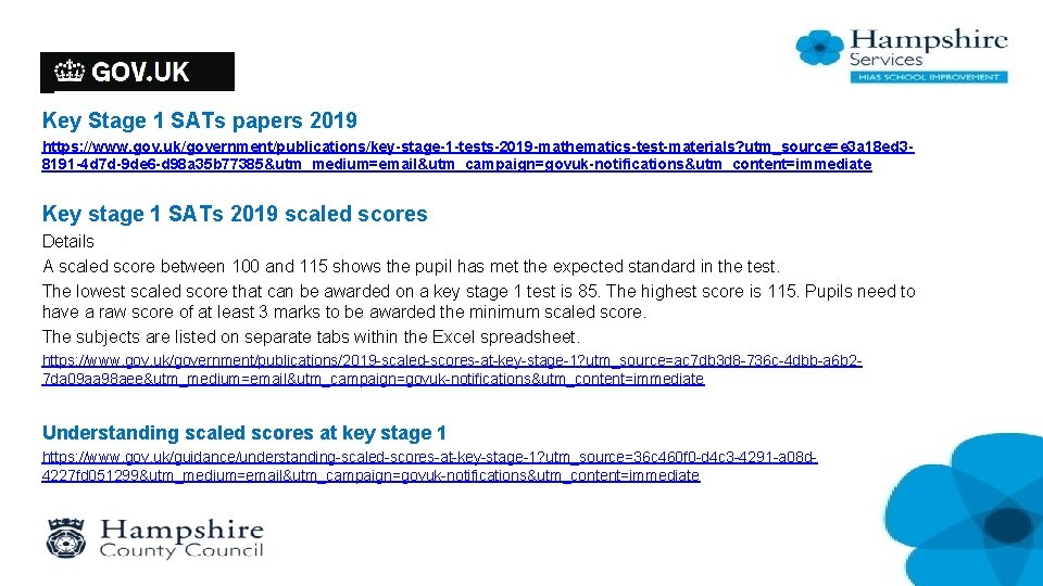 Key Stage 1 SATs papers 2019 https: //www. gov. uk/government/publications/key-stage-1 -tests-2019 -mathematics-test-materials? utm_source=e 3