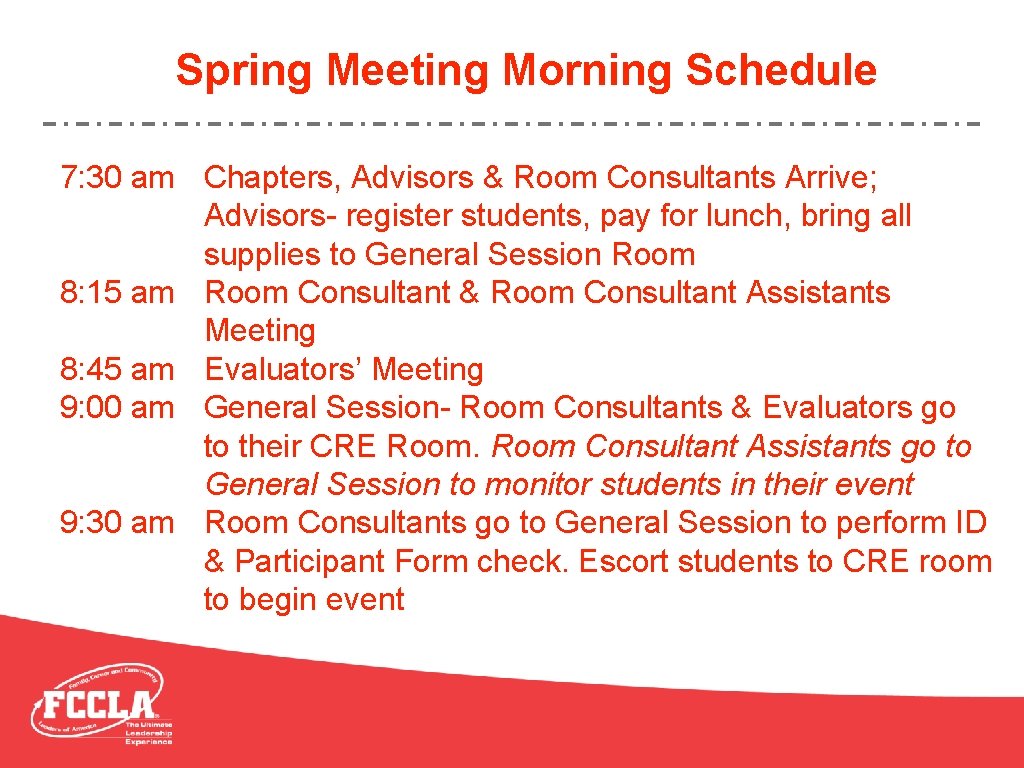 Spring Meeting Morning Schedule 7: 30 am Chapters, Advisors & Room Consultants Arrive; Advisors-