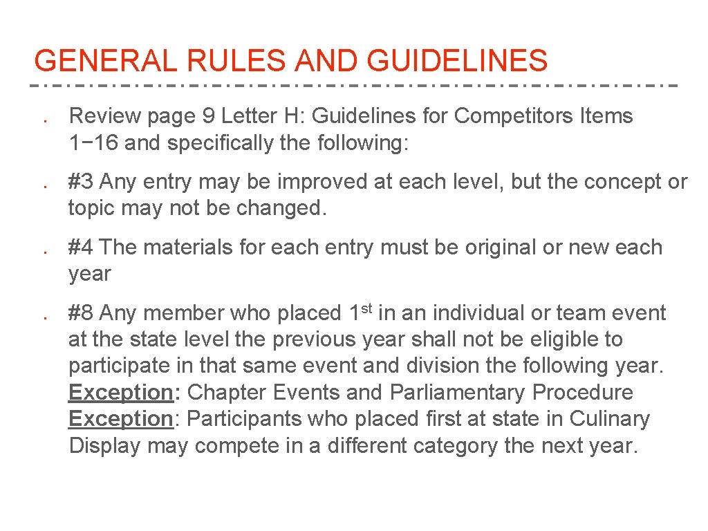 GENERAL RULES AND GUIDELINES ● ● Review page 9 Letter H: Guidelines for Competitors