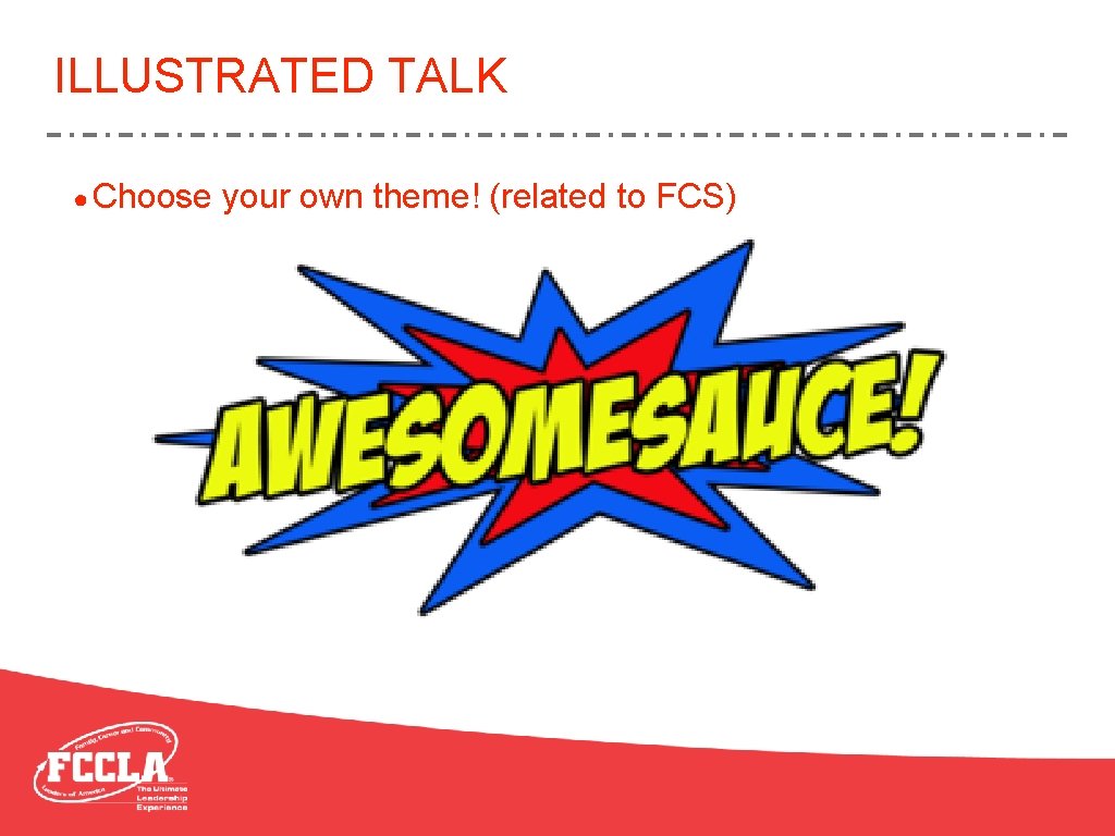 ILLUSTRATED TALK ● Choose your own theme! (related to FCS) 