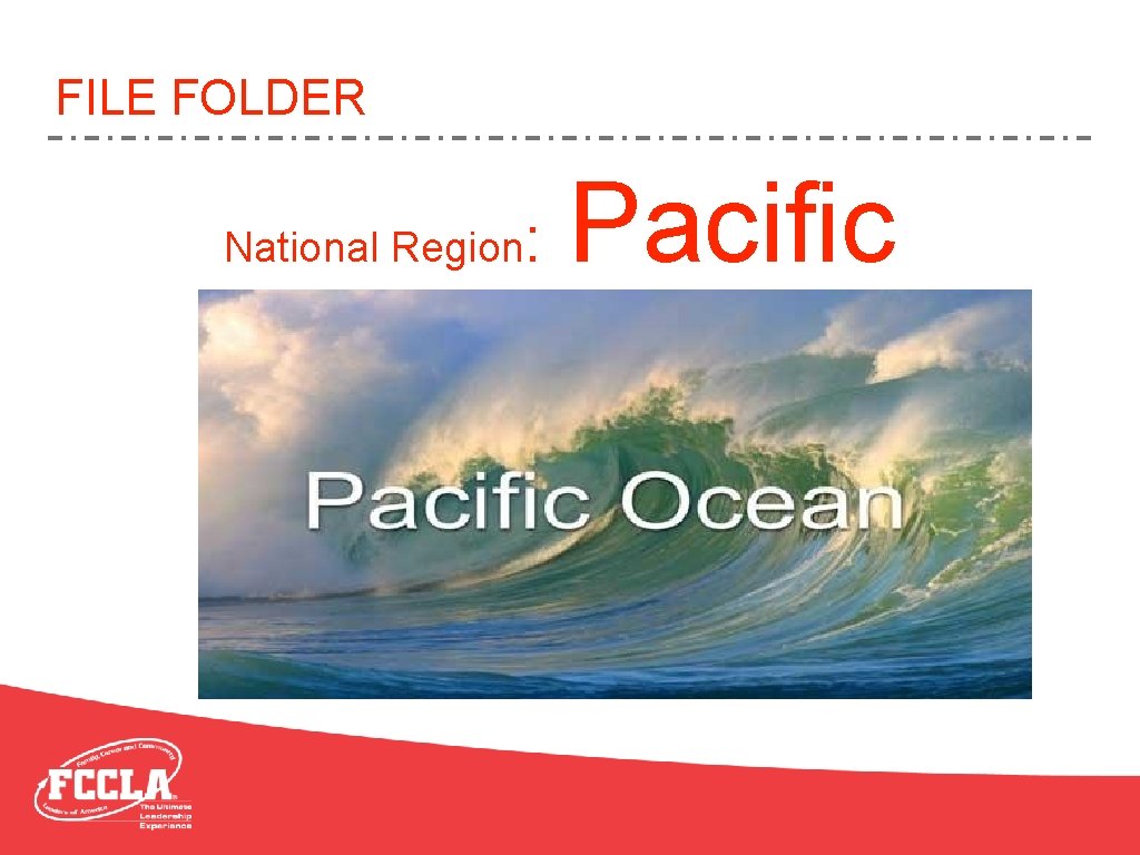 FILE FOLDER National Region: Pacific 
