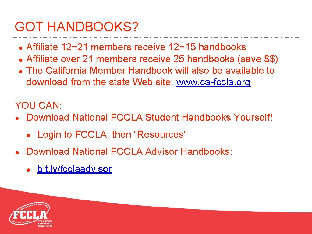 GOT HANDBOOKS? ● ● ● Affiliate 12− 21 members receive 12− 15 handbooks Affiliate