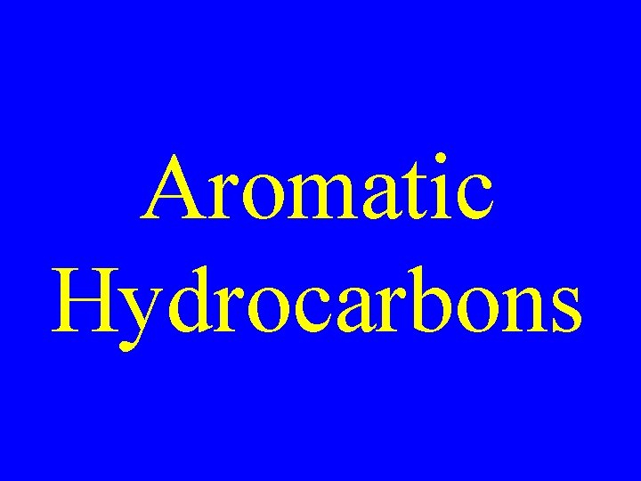 Aromatic Hydrocarbons 