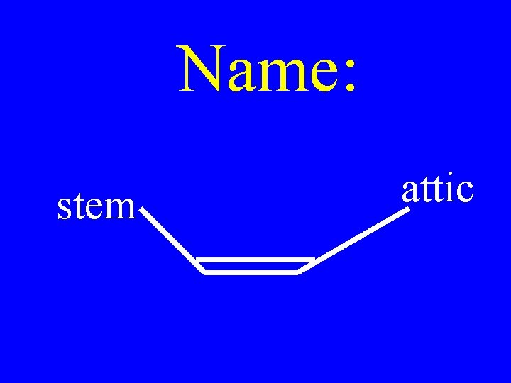 Name: stem attic 