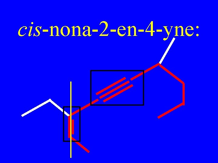 cis-nona-2 -en-4 -yne: 