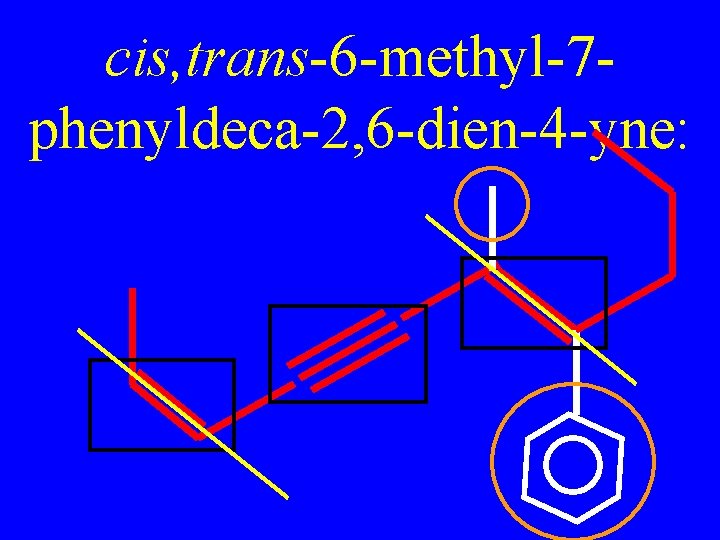 cis, trans-6 -methyl-7 phenyldeca-2, 6 -dien-4 -yne: 