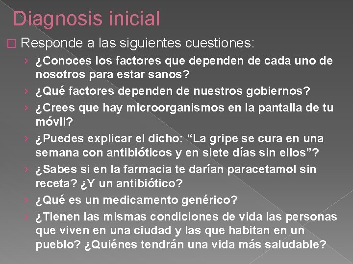 Diagnosis inicial � Responde a las siguientes cuestiones: › ¿Conoces los factores que dependen