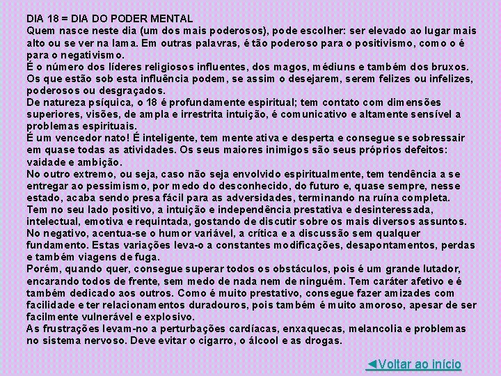 DIA 18 = DIA DO PODER MENTAL Quem nasce neste dia (um dos mais