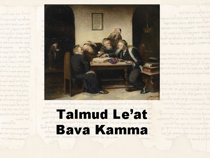 Talmud Le’at Bava Kamma 