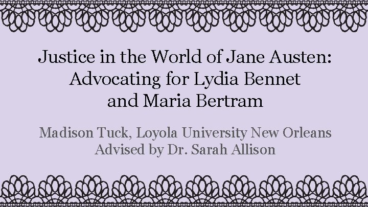 Justice in the World of Jane Austen: Advocating for Lydia Bennet and Maria Bertram