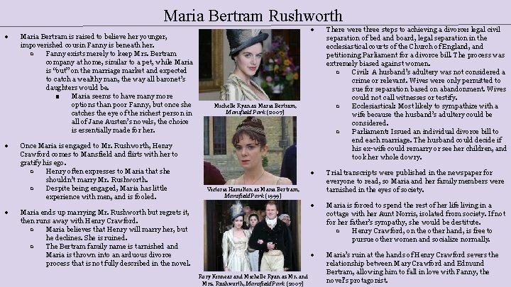Maria Bertram Rushworth ● ● ● Maria Bertram is raised to believe her younger,
