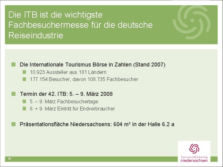 Die ITB ist die wichtigste Fachbesuchermesse für die deutsche Reiseindustrie Die Internationale Tourismus Börse