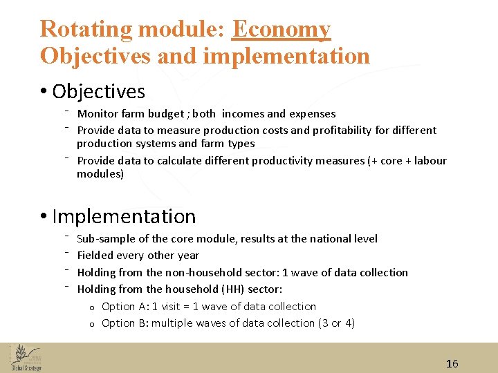 Rotating module: Economy Objectives and implementation • Objectives ⁻ Monitor farm budget ; both Rotating module: Economy Objectives and implementation • Objectives ⁻ Monitor farm budget ; both