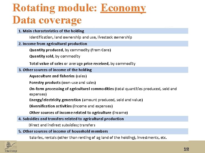 Rotating module: Economy Data coverage 1. Main characteristics of the holding Identification, land ownership Rotating module: Economy Data coverage 1. Main characteristics of the holding Identification, land ownership
