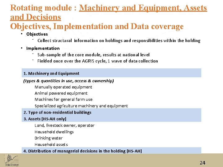 Rotating module : Machinery and Equipment, Assets and Decisions Objectives, Implementation and Data coverage Rotating module : Machinery and Equipment, Assets and Decisions Objectives, Implementation and Data coverage